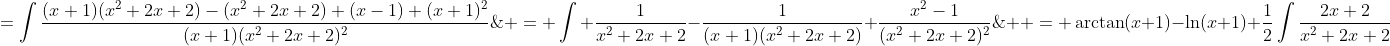 \begin{aligned} \displaystyle\int\frac{2x^3+3x^2+x-1}{(x+1)(x^2+2x+2)^2}\;dx  &=\int\frac{(x+1)(x^2+2x+2)-(x^2+2x+2)+(x-1) (x+1)^2}{(x+1)(x^2+2x+2)^2}\;dx  \\ & = \int \frac{1}{x^2+2x+2}-\frac{1}{(x+1)(x^2+2x+2)}+\frac{x^2-1}{(x^2+2x+2)^2}\;{dx} \\ & = \int \frac{1}{(x+1)^2+1} \;{dx}-\int\frac{(x^2+2x+2)-(x+1)^2}{(x+1)(x^2+2x+2)}\;{dx}+\int \frac{x^2-1}{(x^2+2x+2)^2}\;{dx} \\ & = \arctan(x+1)-\int\frac{1}{x+1}\;{dx}+\int\frac{(x+1)}{(x+1)^2+1  }\;{dx}+\int \frac{x^2-1}{(x^2+2x+2)^2}\;{dx} \\ &  = \arctan(x+1)-\ln(x+1)+\frac{1}{2}\int\frac{2x+2}{x^2+2x+2}\;{dx  }+\int \frac{x^2-1}{(x^2+2x+2)^2}\;{dx}}  \\ & = \arctan(x+1)-\ln(x+1)+\frac{1}{2}\ln(x^2+2x+2)+\int \frac{x^2-1}{(x^2+2x+2)^2}\;{dx}  \\ & \end{aligned}