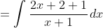 =\int\frac{2x+2+1}{x+1}\,dx