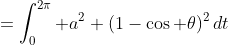 =\int^{2\pi}_0 a^2 (1-\cos \theta)^2\,dt
