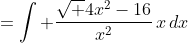 =\int \frac{\sqrt {4x^2-16}}{x^2}\,x\,dx
