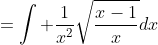 =\int \frac{1}{x^2}\sqrt{\frac{x-1}{x}}dx