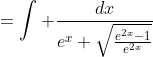 =\int \frac{dx}{e^x \sqrt{\frac{e^{2x}-1}{e^{2x}}}}