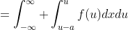 =\int_{-\infty}^\infty \int_{u-a}^uf(u)dxdu