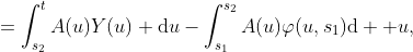 =\int_{s_{2}}^{t}A(u)Y(u) \mathrm{d}u-\int_{s_{1}}^{s_{2}}A(u)\varphi(u,s_{1})\mathrm{d}  u,