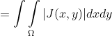 =\intop\intop_{\Omega}|J(x,y)|dxdy