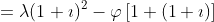 =\lambda(1+\imath)^2-\varphi\left[1+(1+\imath)\right]~~~(**)