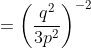 =\left(\frac{q^2}{3p^2}\right)^{-2}
