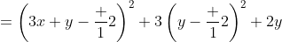 =\left(3x+y-\frac 12\right)^2+3\left(y-\frac 12\right)^2+2y