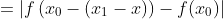 =\left|f\left(x_0-(x_1-x)\right)-f(x_0)\right|