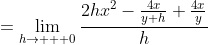 =\lim_{h\to   0}\frac{2hx^2-\frac{4x}{y+h}+\frac{4x}{y}}{h}