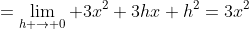 =\lim_{h \rightarrow 0} 3x^2+3hx+h^2=3x^2