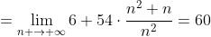 =\lim_{n \rightarrow \infty}6+54\cdot\frac{n^2+n}{n^2}=60