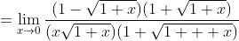 =\lim_{x\to0}{\frac{(1-\sqrt{1+x})(1+\sqrt{1+x})}{(x\sqrt{1+x})(1+\sqrt{1  +x})}}