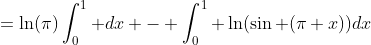 =\ln(\pi)\int_0^1 dx - \int_0^1 \ln(\sin (\pi x))dx
