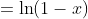 =\ln(1-x)