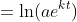 =\ln(ae^{kt})