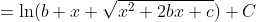 =\ln(b+x+\sqrt{x^2+2bx+c})+C