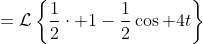 \displaystyle\begin{aligned}\mathcal{L}\left\{\sin  ^2 2t\right\}&=\mathcal{L}\left\{\frac{1}{2}\cdot 1-\frac{1}{2}\cos 4t\right\}\\&=\frac{1}{2}\mathcal{L}\left\{1\right  \}-\frac{1}{2}\mathcal{L}\left\{\cos 4t\right\}\\&=\frac{1}{2}\;\frac{1}{s}-\frac{1}{2}\frac{s}{s^2+16}\\&=\frac{1}{2s}-\dfrac{s}{2s^2+32}\end{aligned}
