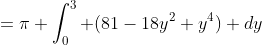 =\pi \int_0^3 (81-18y^2+y^4) dy