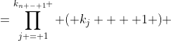 =\prod\limits_{j = 1}^{k_{n - 1} } {\left( {k_j  + 1} \right)} 