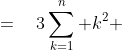 n^3\qquad\quad \;\;=\quad3\sum^n_{k=1} k^2 \;- \;3\!\cdot\!\frac{n(n+1)}{2} \;+ \;n