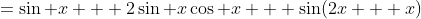 =\sin x + 2\sin x\cos x + \sin(2x + x)