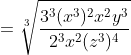 =\sqrt[3]{\frac{3^3(x^3)^2x^2y^3}{2^3x^2(z^3)^4}}