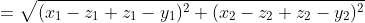 =\sqrt{(x_1-z_1+z_1-y_1)^2+(x_2-z_2+z_2-y_2)^2}