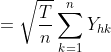 =\sqrt{\frac{T}{n}}\sum_{k=1}^{n}Y_{hk}