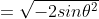 =\sqrt{-2sin\theta^2}