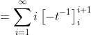 =\sum_{i=1}^{\infty}i\left[-t^{-1}\right]_i^{i+1}