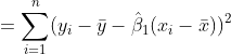 =\sum_{i=1}^n(y_i-\bar{y}-\hat{\beta}_1(x_i-\bar{x}))^2