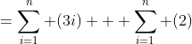 =\sum_{i=1}^n (3i) + \sum_{i=1}^n (2)