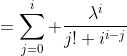 =\sum_{j=0}^i \frac{\lambda^i}{j! i^{i-j}}