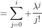 =\sum_{j=0}^i \frac{\lambda^j}{j!}