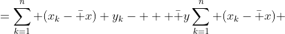 =\sum_{k=1}^n (x_k-\bar x) y_k-   \bar y\sum_{k=1}^n (x_k-\bar x) 