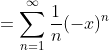 =\sum_{n=1}^{\infty}\frac{1}{n}(-x)^{n}