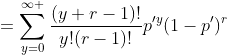 =\sum_{y=0}^{\infty }\frac{(y+r-1)!}{y!(r-1)!}p'^y(1-p')^r