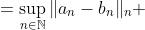 \displaystyle \begin{aligned}\|(a_n)-(b_n)\| &=\sup_{n\in\mathbb{N}}\|a_n-b_n\|_n\\ &\geqslant \sup_{\substack{n\in\mathbb{N}\\ n\geqslant N}}\|a_n-b_n\|_n\\ &= \sup_{\substack{n\in\mathbb{N}\\ n\geqslant N}}\|a_n\|_n\\ &\geqslant \varepsilon\end{aligned}