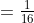 =\tfrac1{16}
