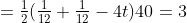 =\tfrac12(\tfrac{1}{12}+\tfrac{1}{12}-4t)40=3