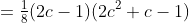 =\tfrac18(2c-1)(2c^2+c-1)
