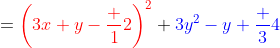 ={\color{red}\left(3x+y-\frac 12\right)^2}+{\color{blue}3y^2-y+\frac 34}