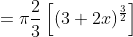 ={\pi}\frac{2}{3}\left[(3+2x)^{\frac{3}{2}}\right]