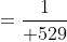 ={1\over 529}