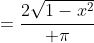 ={2\sqrt{1-x^2}\over \pi}