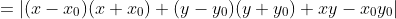 =|(x-x_0)(x+x_0)+(y-y_0)(y+y_0)+xy-x_0y_0|