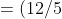 =(12/5)(2.5)^{3}\intop_{1}^{\infty}(u-1)^{2}(u)^{-7}du