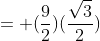= (\frac{9}{2})(\frac{\sqrt{3}}{2})