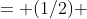 = (1/2) \; (1 + (48/50)^{50})